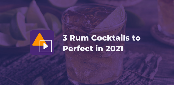 3 Rum Cocktails to Perfect in 2021