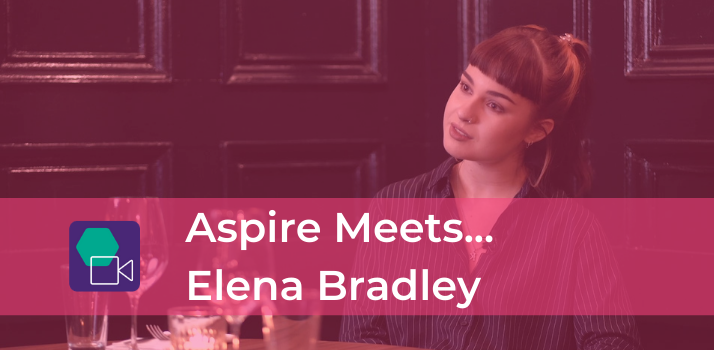 Aspire Meets...Elena Bradley